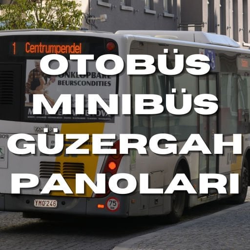 Otobüs Minibüs Güzergah Panoları